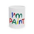 "I'm Paint" Duo Set - 11oz Ceramic Mug