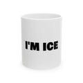 "I'm Ice" Duo Set - 11oz Ceramic Mug
