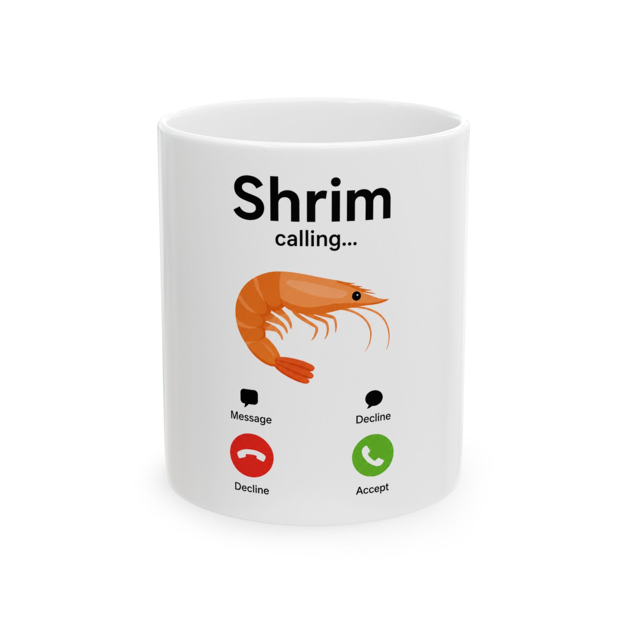 "Shrim" Is Calling Mug — 11oz Ceramic Mug