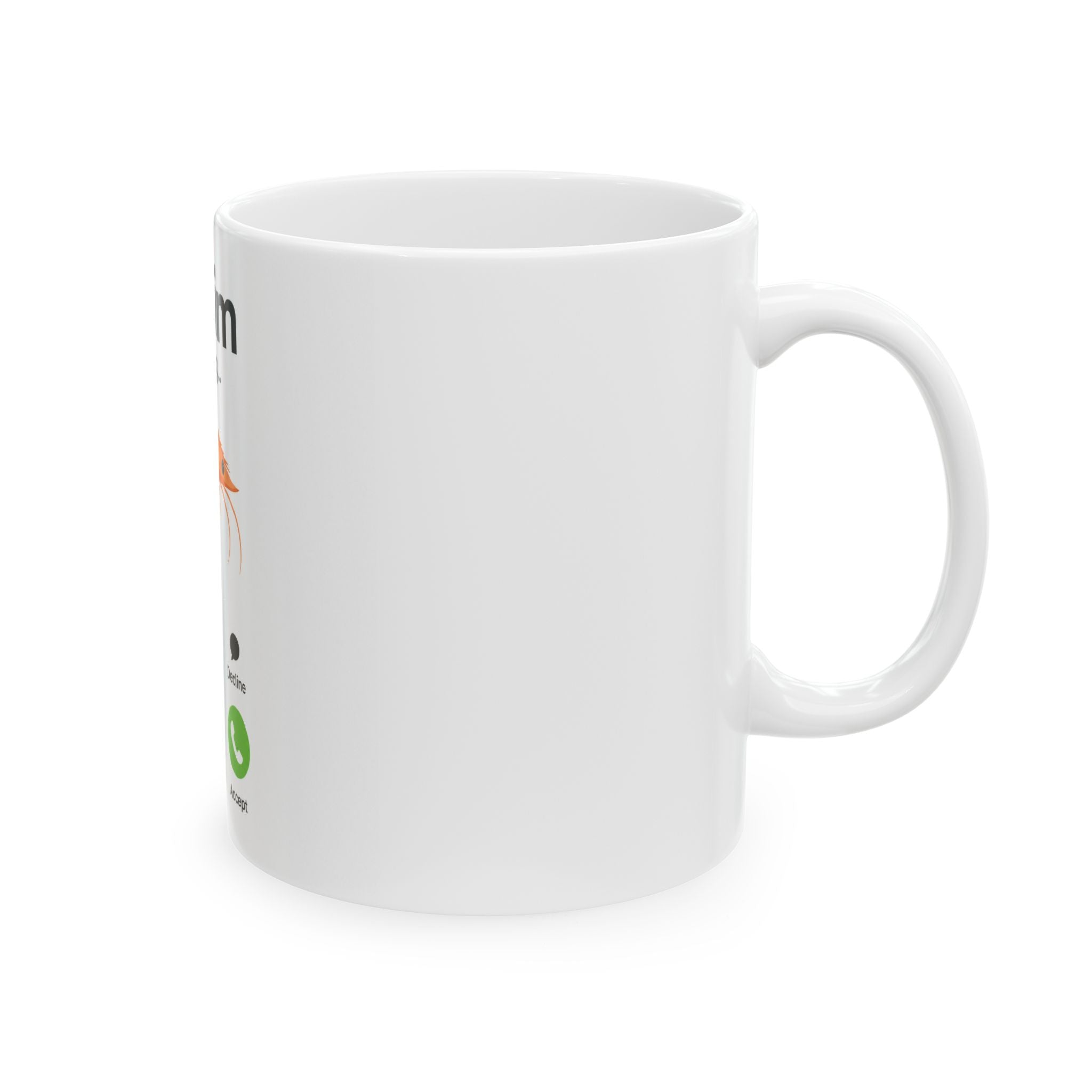 "Shrim" Is Calling Mug — 11oz Ceramic Mug